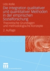 Image for Die Integration qualitativer und quantitativer Methoden in der empirischen Sozialforschung: Theoretische Grundlagen und methodologische Konzepte