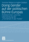 Image for Doing Gender auf der politischen Buhne Europas: Politikerinnen und ihre Uberwindung der &quot;Fremdheit in der Politik&quot;