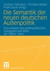 Image for Die Semantik der neuen deutschen Auenpolitik: Eine Analyse des auenpolitischen Vokabulars seit Mitte der 1980er Jahre