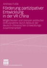 Image for Forderung partizipativer Entwicklung in der VR China: Moglichkeiten und Grenzen politischer Einflussnahme durch Akteure der deutsch-chinesischen Entwicklungszusammenarbeit (2003-2006)