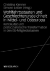 Image for Wohlfahrtsstaaten und Geschlechterungleichheit in Mittel- und Osteuropa: Kontinuitat und postsozialistische Transformation in den EU-Mitgliedsstaaten