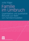 Image for Familie im Umbruch: Quantitative und qualitative Befunde zur Wahl von Familienmodellen