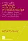 Image for Wettbewerb im deutschen TV-Produktionssektor: Produktionsprozesse, Innovationsmanagement und Timing-Strategien
