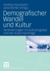 Image for Demografischer Wandel und Kultur: Veranderungen im Kulturangebot und der Kulturnachfrage