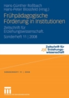 Image for Fruhpadagogische Forderung in Institutionen: Zeitschrift fur Erziehungswissenschaft. Sonderheft 11 2008