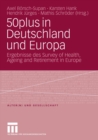 Image for 50plus in Deutschland und Europa: Ergebnisse des Survey of Health, Ageing and Retirement in Europe : 19