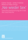 Image for Nie wieder Sex: Geschlechterforschung am Ende des Geschlechts