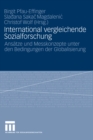 Image for International vergleichende Sozialforschung: Ansatze und Messkonzepte unter den Bedingungen der Globalisierung
