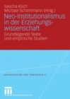 Image for Neo-Institutionalismus in der Erziehungswissenschaft: Grundlegende Texte und empirische Studien