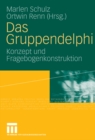 Image for Das Gruppendelphi: Konzept und Fragebogenkonstruktion