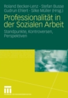 Image for Professionalitat in der Sozialen Arbeit: Standpunkte, Kontroversen, Perspektiven