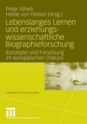 Image for Lebenslanges Lernen und erziehungswissenschaftliche Biographieforschung: Konzepte und Forschung im europaischen Diskurs