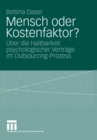 Image for Mensch oder Kostenfaktor?: Uber die Haltbarkeit psychologischer Vertrage im Outsourcing-Prozess