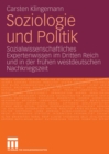 Image for Soziologie und Politik: Sozialwissenschaftliches Expertenwissen im Dritten Reich und in der fruhen westdeutschen Nachkriegszeit