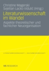 Image for Literaturwissenschaft im Wandel: Aspekte theoretischer und fachlicher Neuorganisation