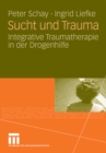 Image for Sucht und Trauma: Integrative Traumatherapie in der Drogenhilfe