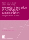 Image for Wege der Integration in heterogenen Gesellschaften: Vergleichende Studien