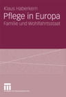 Image for Pflege in Europa: Familie und Wohlfahrtsstaat