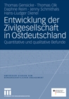 Image for Entwicklung der Zivilgesellschaft in Ostdeutschland: Quantitative und qualitative Befunde