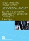 Image for Gespaltene Stadte?: Soziale und ethnische Segregation in deutschen Grostadten