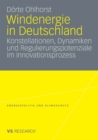 Image for Windenergie in Deutschland: Konstellationen, Dynamiken und Regulierungspotenziale im Innovationsprozess