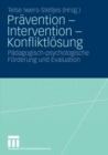 Image for Pravention - Intervention - Konfliktlosung: Padagogisch-psychologische Forderung und Evaluation