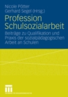 Image for Profession Schulsozialarbeit: Beitrage zu Qualifikation und Praxis der sozialpadagogischen Arbeit an Schulen