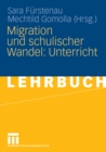 Image for Migration und schulischer Wandel: Unterricht