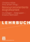 Image for Ressourcenorientierte Biografiearbeit: Grundlagen - Zielgruppen - Kreative Methoden