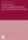 Image for Emotionen als Forschungsgegenstand der deutschsprachigen Soziologie