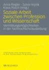 Image for Soziale Arbeit zwischen Profession und Wissenschaft: Vermittlungsmoglichkeiten in der Fachhochschulausbildung