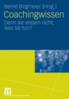 Image for Coachingwissen: Denn sie wissen nicht, was sie tun?