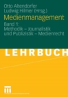 Image for Medienmanagement: Band 1: Methodik - Journalistik und Publizistik - Medienrecht