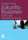 Image for Zukunftsillusionen: Kritik der Trendforschung