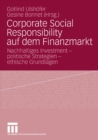 Image for Corporate Social Responsibility auf dem Finanzmarkt: Nachhaltiges Investment - politische Strategien - ethische Grundlagen