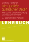 Image for Die Qualitat qualitativer Daten: Manual fur die Durchfuhrung qualitativer Interviews