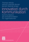 Image for Innovation durch Kommunikation: Kommunikation als Innovationsfaktor fur Organisationen