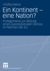 Image for Ein Kontinent - eine Nation?: Prolegomena zur Bildung eines supranationalen Demos im Rahmen der EU