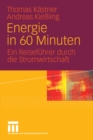 Image for Energie in 60 Minuten: Ein Reisefuhrer durch die Stromwirtschaft