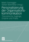 Image for Personalisierung der Organisationskommunikation: Theoretische Zugange, Empirie und Praxis