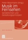 Image for Musik im Fernsehen: Sendeformen und Gestaltungsprinzipien