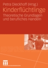 Image for Kinderfluchtlinge: Theoretische Grundlagen und berufliches Handeln