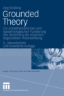 Image for Grounded Theory: Zur sozialtheoretischen und epistemologischen Fundierung des Verfahrens der empirisch begrundeten Theoriebildung