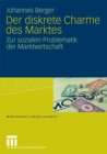 Image for Der diskrete Charme des Marktes: Zur sozialen Problematik der Marktwirtschaft