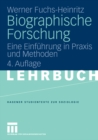 Image for Biographische Forschung: Eine Einfuhrung in Praxis und Methoden