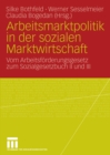 Image for Arbeitsmarktpolitik in der sozialen Marktwirtschaft: Vom Arbeitsforderungsgesetz zum Sozialgesetzbuch II und III
