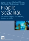 Image for Fragile Sozialitat: Inszenierungen, Sinnwelten, Existenzbastler