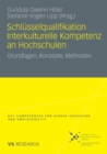 Image for Schlusselqualifikation Interkulturelle Kompetenz an Hochschulen: Grundlagen, Konzepte, Methoden