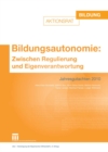 Image for Bildungsautonomie: Zwischen Regulierung und Eigenverantwortung: Jahresgutachten 2010.