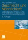 Image for Geschlecht und Mannlichkeit: Soziologische Theorie und kulturelle Deutungsmuster